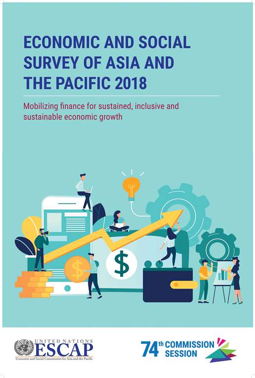 Economic and Social Survey of Asia and the Pacific 2018